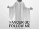 PC Lapez – Favour Go Follow Me