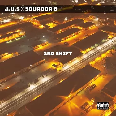 J.U.S & Squadda B - 3rd Shift Album Download