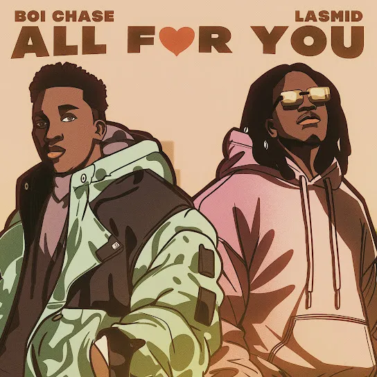 Boi Chase – All for You Ft. Lasmid