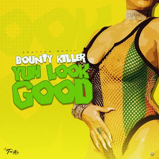 Bounty Killer – Yuh Look Good