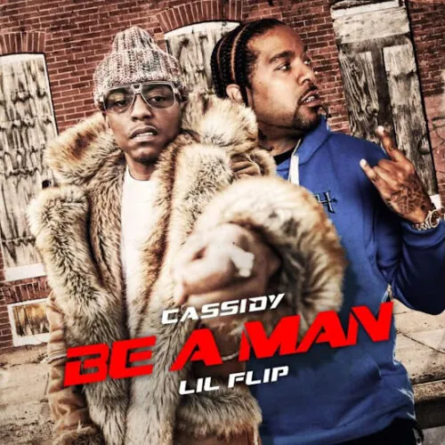 Cassidy – Be A Man Ft. Lil’ Flip