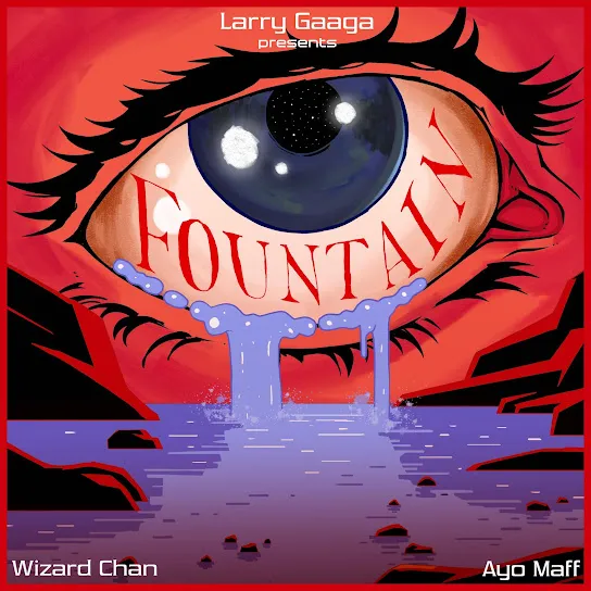 Larry Gaaga – Fountain ft. Wizard Chan