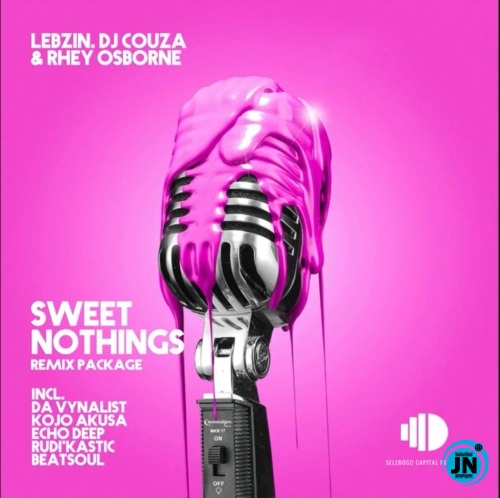 Lebzin – Sweet Nothings (Rudi’Kastic Remix) Ft. DJ Couza & Rhey Osborne