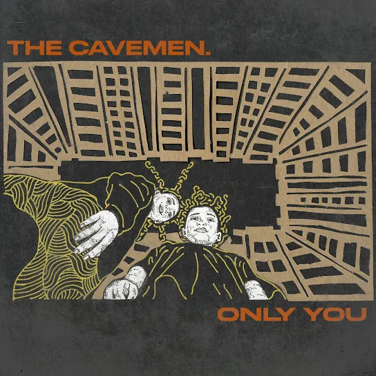 The Cavemen. – Only You