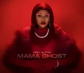 Holy Alpha - Mama Ghost Album Download