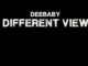 DeeBaby – Different View