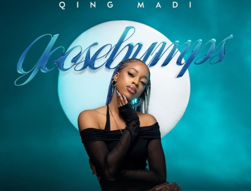 Qing Madi – Goosebumps